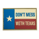 5.11 Tactical Don't Mess with Texas Patch